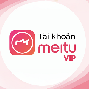 Tài Khoản Meitu VIP